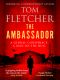 [The Diplomat Thrillers 01] • The Ambassador